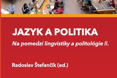 Jazyk a politika. Na pomedzí lingvistiky a politológie II.