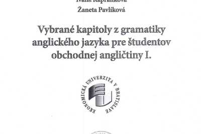 Nová publikácia: Ivana Kapráliková, Žaneta Pavlíková - Vybrané kapitoly z gramatiky anglického jazyka pre študentov obchodnej angličtiny I.